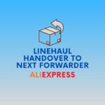 Linehaul handover to next forwarder